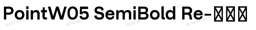 PointW05 SemiBold Re字体转换